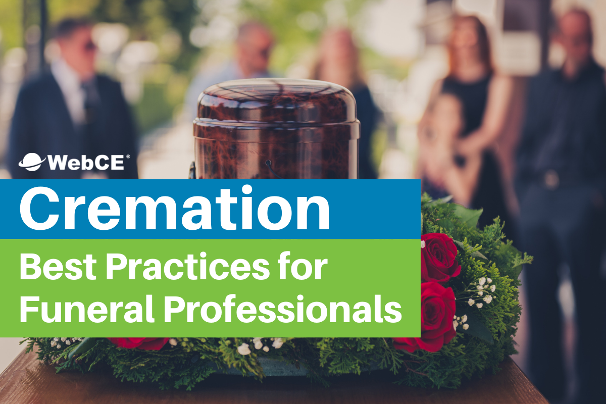 Funeral Continuing Education | Embalmer CE | Funeral CE | WebCE